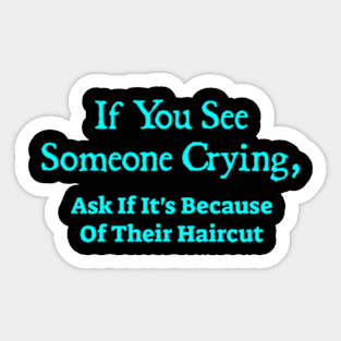 If You See Someone Crying Sticker